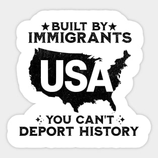 Immigrants-Built-America-Don’t-Forget-History Sticker